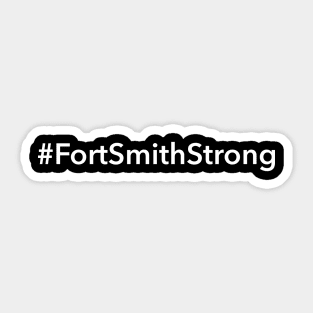 Fort Smith Strong Sticker